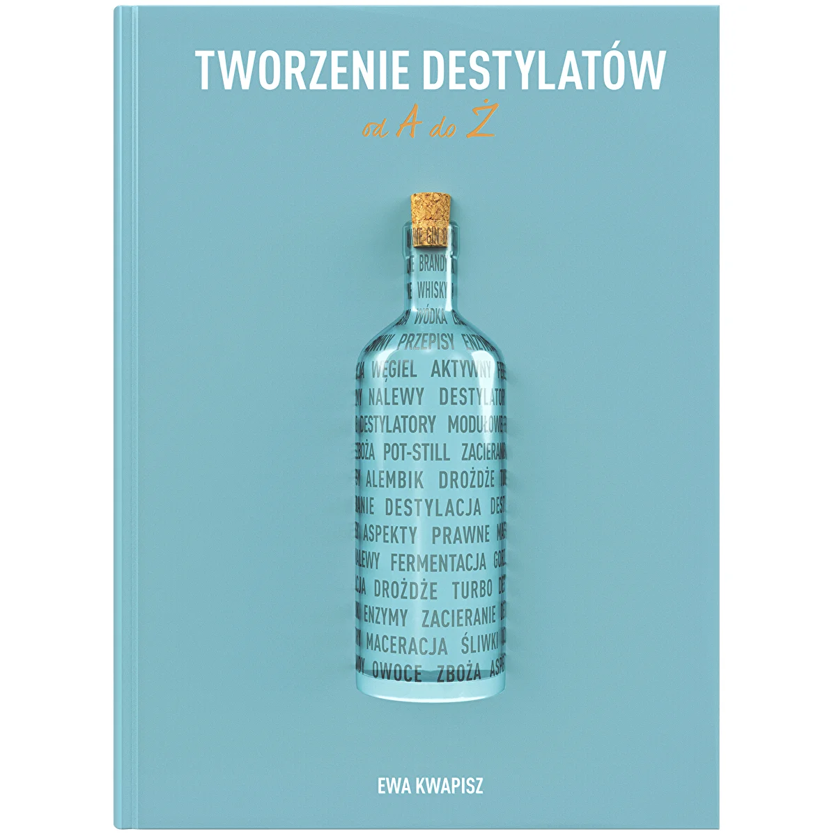 Libro "Creare distillati dalla A alla Z" (in lingua polacca)
