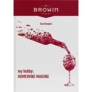 Il mio hobby: produzione di vino fatto in casa - edizione inglese