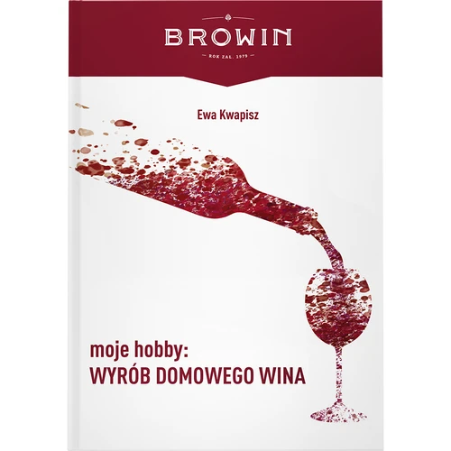 Moje hobby: wyrób domowego wina - książka